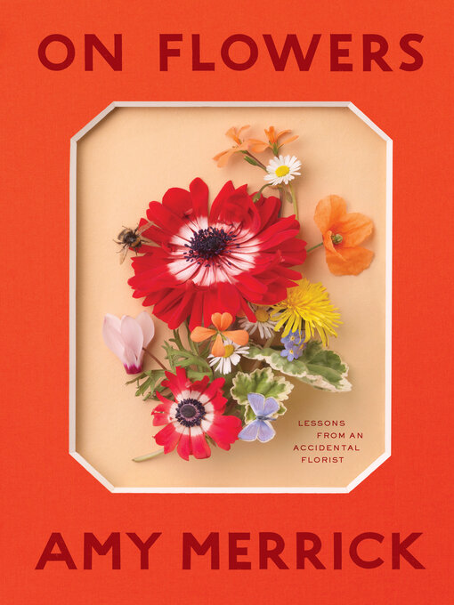 Title details for On Flowers by Amy Merrick - Wait list